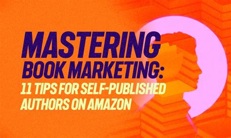 Amazon Book Marketing 11 Tips For Self Published Authors On Amazon