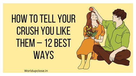 How To Tell Your Crush You Like Them 12 Best Ways World Up Close