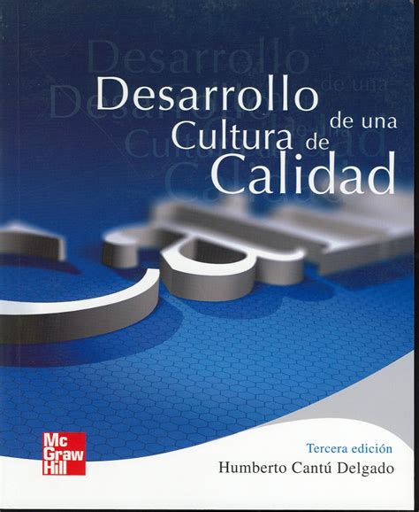 Cantu Humberto Desarrollo De Una Cultura De Calidad