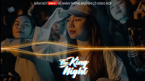 THE NIGHT REMIX TVT FT NEVER REMIX NHẠC HOT TIK TOK 2022 YouTube Music