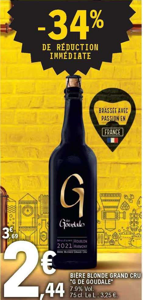Promo Bière Blonde Grand Cru g De Goudale chez E Leclerc iCatalogue fr