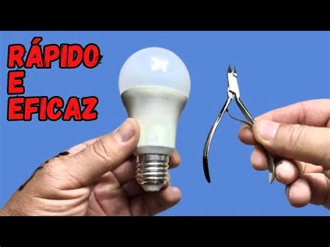 Como Consertar L Mpada De Led Queimada Como Arrumar L Mpada De Led