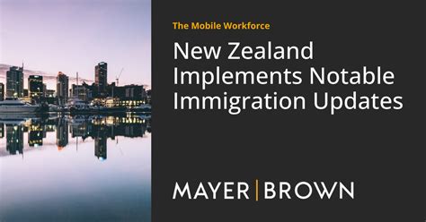 New Zealand Implements Notable Immigration Updates | The Mobile Workforce