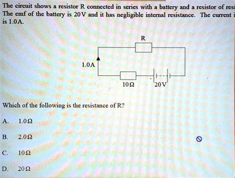 Solved The Circuit Shows Resistor R Connected In Series With A Battery