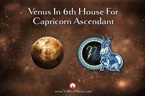 Venus In 6th House For Capricorn Ascendant In Vedic Astrology Vidhya