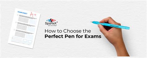 The Ultimate Guide to Choosing the Perfect Pen for Exams | Spartex