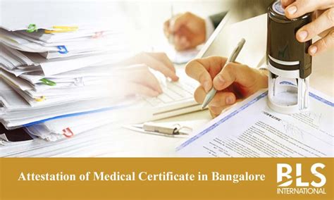 Medical Certificate Attestation Service In Bangalore Bls International Attestation Services In