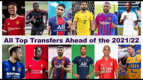 The Top Transfers Ahead Of The 2021 22 Season All Top Transfers