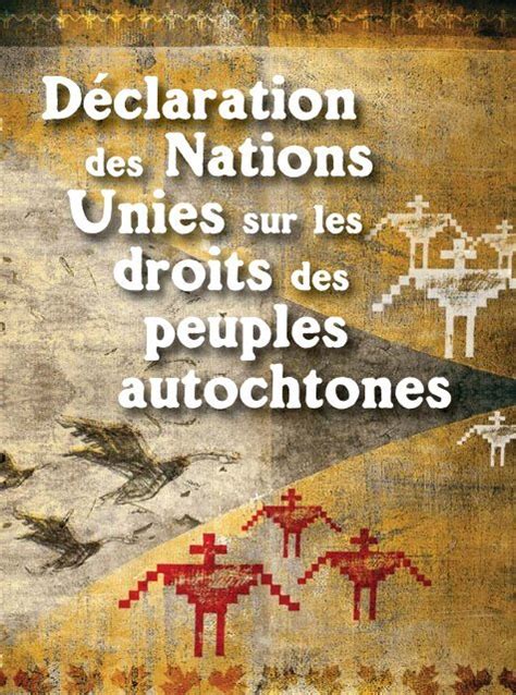 DÃclaration des Nations Unies sur les droits des peuples autochtones