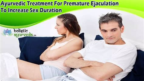 Ayurvedic Treatment For Premature Ejaculation To Increase Sex Duration PPT
