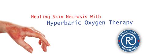 Healing Skin Necrosis With Hyperbaric Oxygen Therapy