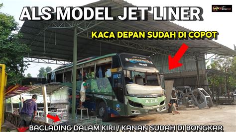 Als Model Jet Liner Kaca Depan Sudah Di Copot Dan Baclading Dalam