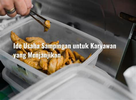 Ide Usaha Sampingan Untuk Karyawan Yang Menjanjikan