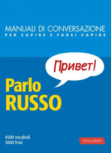 Parlo russo: 4500 vocaboli, 3000 frasi by Alexandra Nicolescu | eBook ...