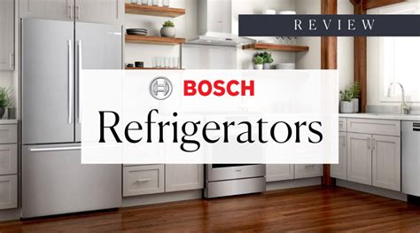 Bosch Refrigerator 2023 Models Reviewed