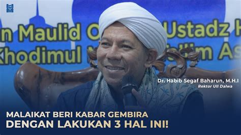 Malaikat Beri Kabar Gembira Dengan Lakukan 3 Hal InI DR Al Habib