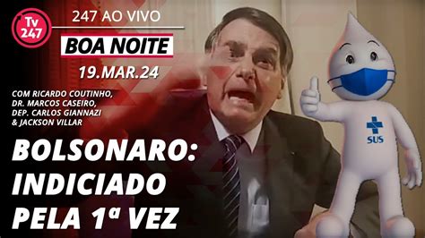 Boa Noite Bolsonaro Indiciado Pela Vez Prova Impressa E