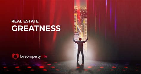 Real Estate Greatness Achieve Career Success Lovepropertylife