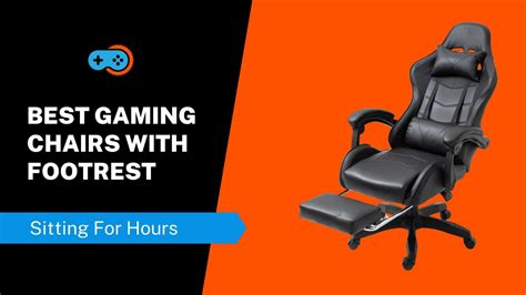 7 Best Gaming Chairs with Footrest [Reviewed 2022]