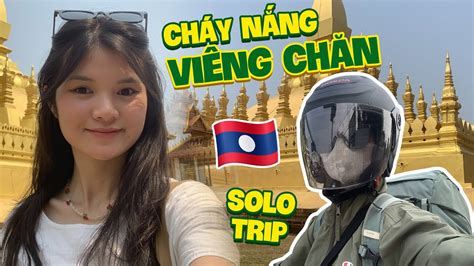 REVIEW DU LỊCH LÀO TỰ TÚC 24H CHÁY NẮNG VIENTIANE THĂM PATUXAY