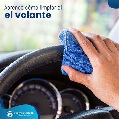 Aprende C Mo Limpiar El Volante Industrias Macier