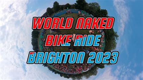 World Naked Bike Ride Brighton YouTube