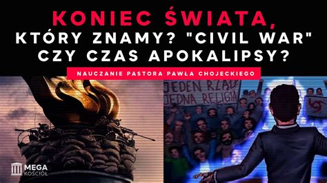 Koniec świata który znamy Civil War czy czas apokalipsy Pastor