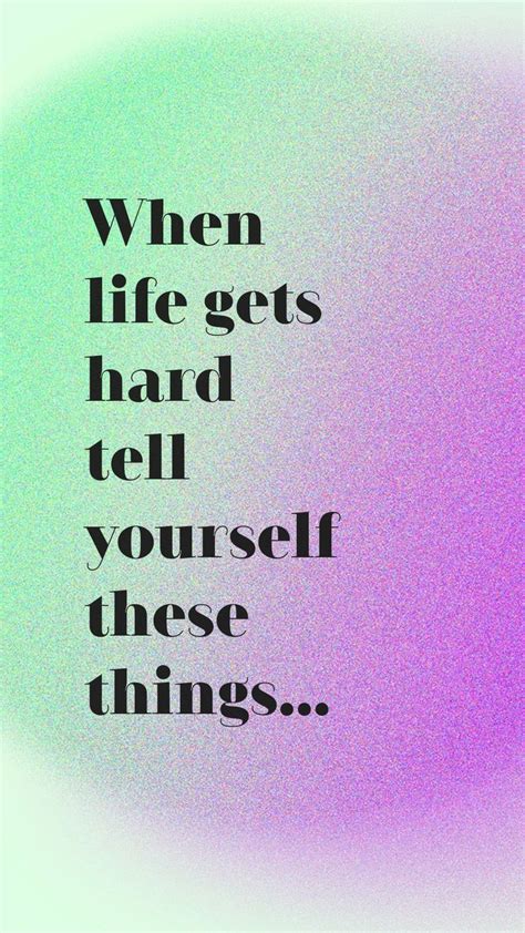 life  hard inspirational quotes  positive quotes