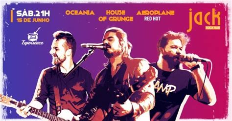 SAB JACK EXPERIENCE OCEANIA HOUSE OF GRUNGE E AEROPLANE RED HOT Em Belo Horizonte Sympla