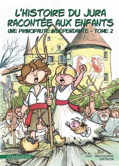 L histoire du Jura racontée aux enfants t 2 une principauté