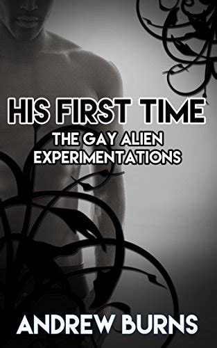 His First Time The Gay Alien Experimentations First Time Gay Alien