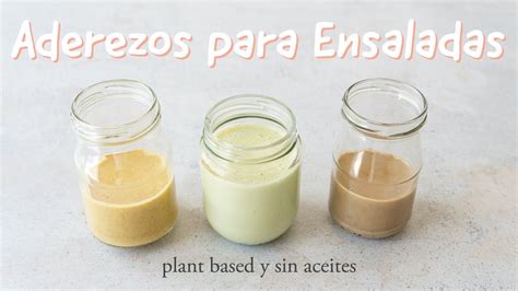 3 Aderezos Sin Aceite Para Ensaladas O Vegetales Aderezos Veganos Y Saludables Muy FÁciles