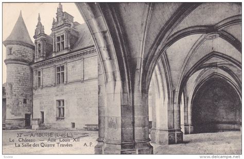 Le Chateau Aile Louis XII La Salle Des Quatre Travees AMBOISE Indre