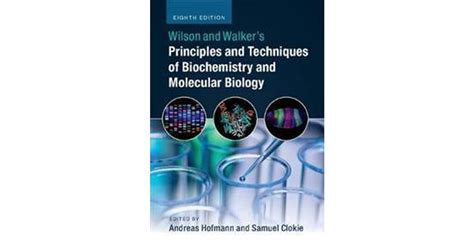 Wilson And Walkers Principles And Techniques Of Biochemistry And