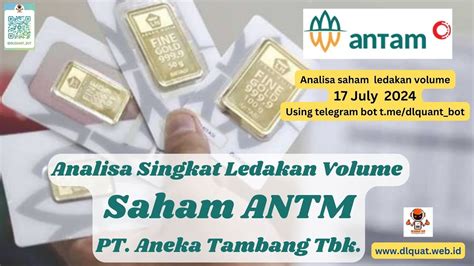 Analisa Saham Ledakan Volume Antm Aneka Tambang Tbk Juli