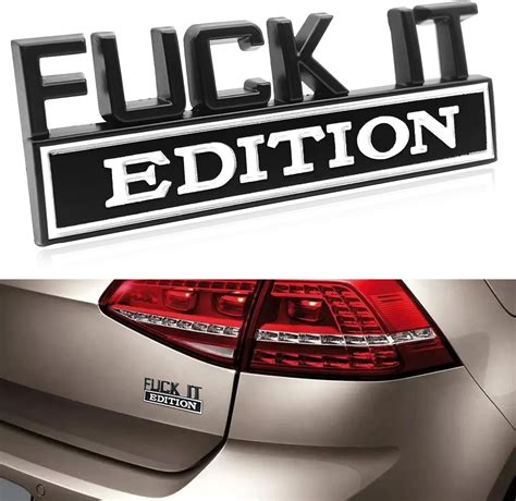 Fuck It Edition Emblema Fuck It Calcoman A Para Autom Vil Con Letras Elevadas D Emblema De