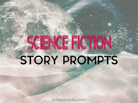 Science Fiction Writing Prompts — JC Tarp Books & Editing