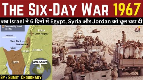 The Six Day War Of 1967 When Israel Destroyed Armies Of Egypt Syria