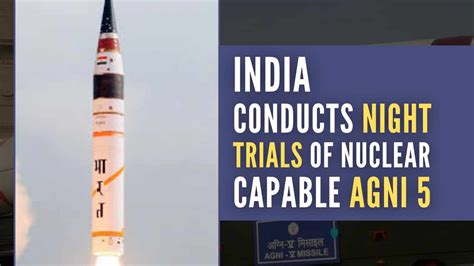India Successfully Carries Out Trials Of Nuclear Capable Agni 5 Missile