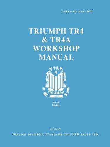 Triumph Tr4 Tr4A Workshop Manual Owners Manual Official Workshop