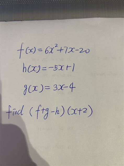 Solved F X 6x2 7x 20h X 5x 1g X 3x 4find F G H X 2