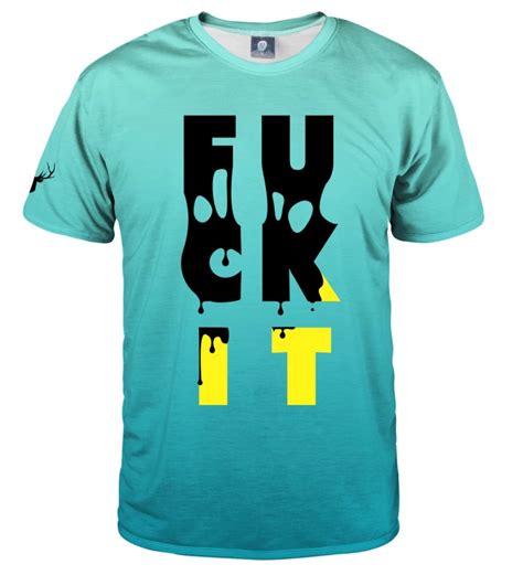 Fuck It T Shirt Official Store