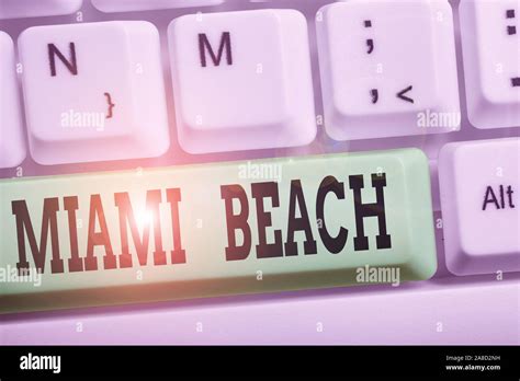 Handwriting Text Writing Miami Beach Conceptual Photo The Coastal Resort City In Miamidade