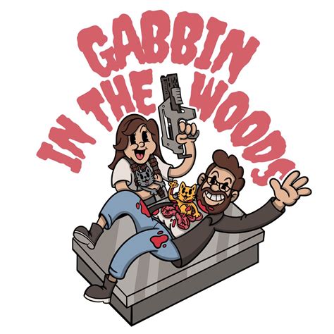 Serie De Podcast Gabbin In The Woods Apple Podcasts