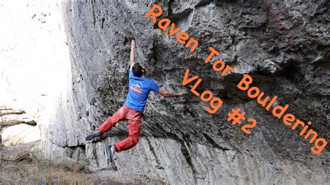 Raven Tor Bouldering Youtube