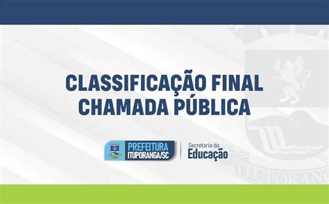 Divulgada Classificação Final Do Edital Da Chamada Pública Prefeitura