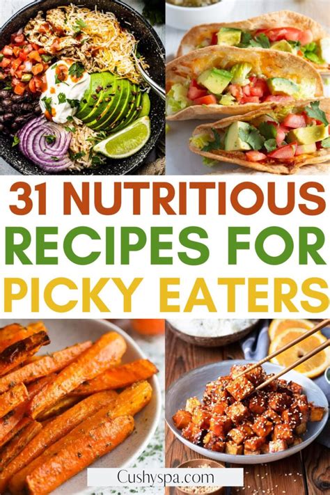 31 Healthy Recipes for Picky Eaters - Cushy Spa