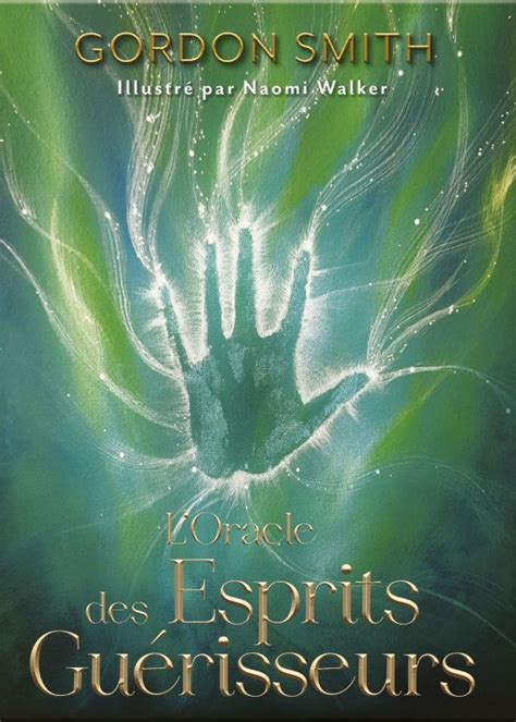 L Oracle des Esprits Guérisseurs Gordon SMITH ilustratrice Naomi