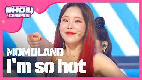 Show Champion I M So Hot Momoland I M So Hot L Ep Youtube