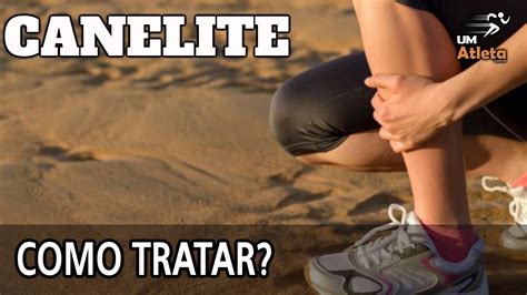 CANELITE COMO TRATAR E PREVENIR Um Atleta YouTube